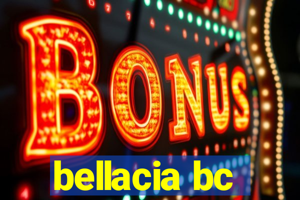 bellacia bc